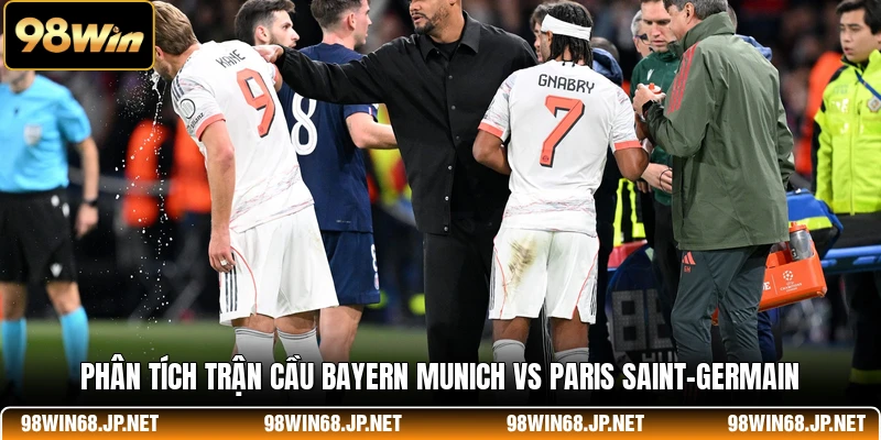 Phân tích trận cầu Bayern Munich Vs Paris Saint-Germain